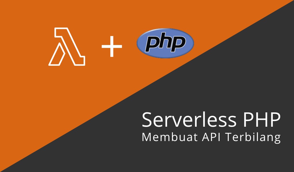 Serverless PHP: Membuat API Terbilang dengan Lambda